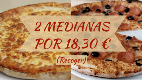 RECOGE TUS DOS MEDIANAS ESPECIALIDAD O AL GUSTO A 9,15 CADA UNA
