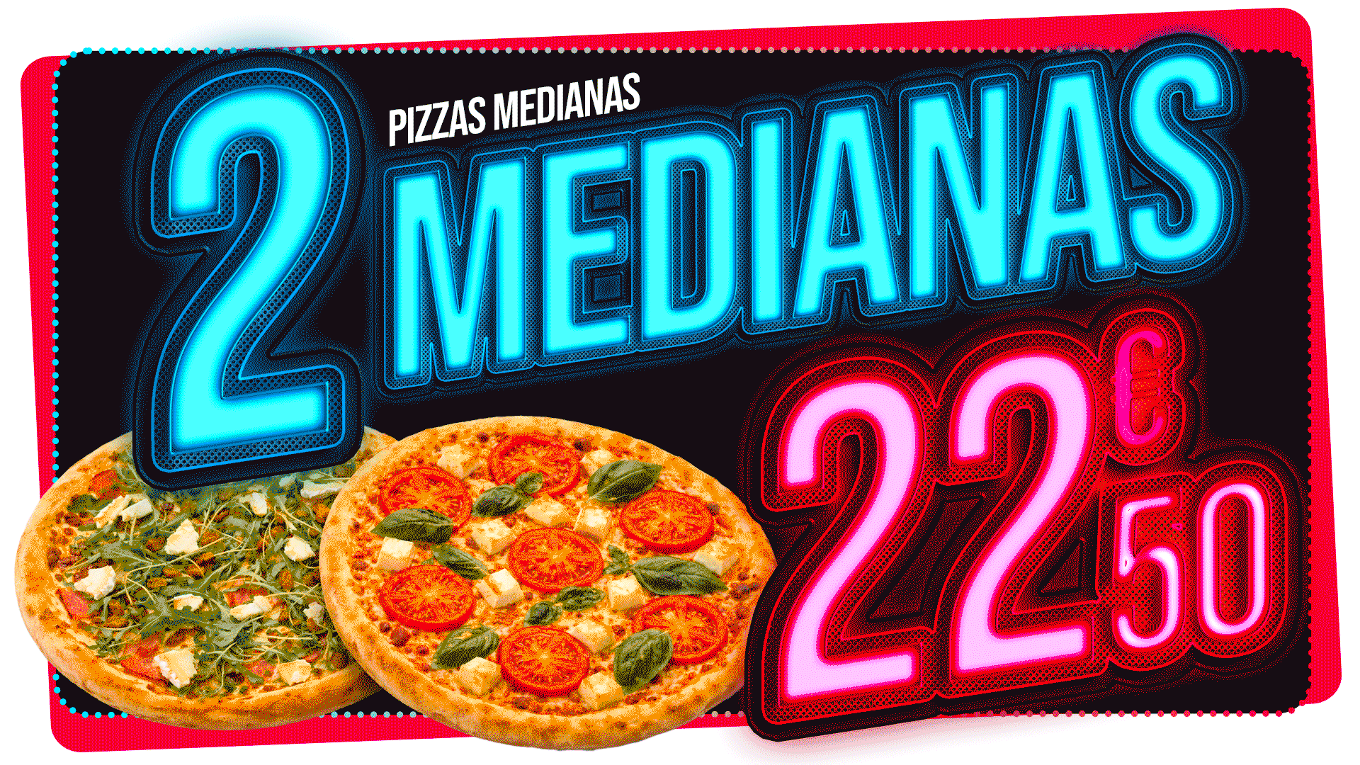 2 medianas por solo 22,50