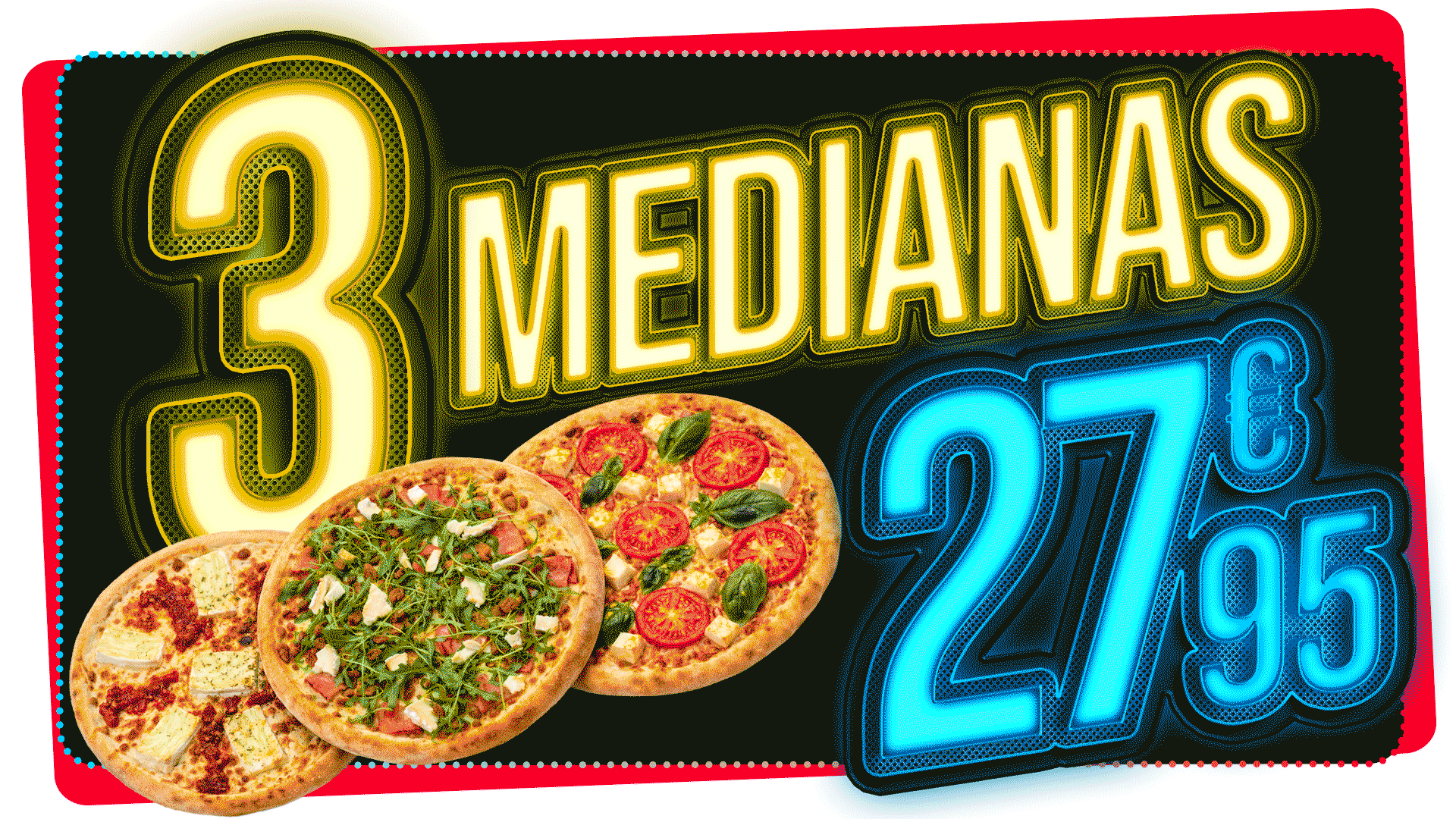 3 medianas por 27,95